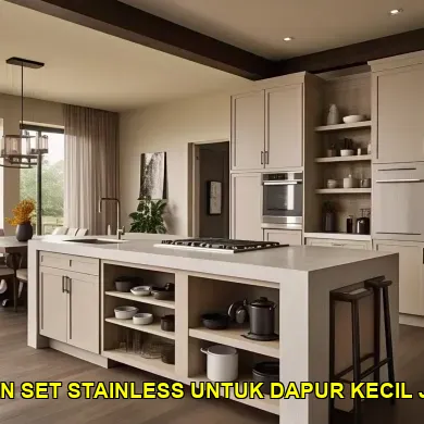7 Solusi Desain Kitchen Set Stainless untuk Dapur Kecil Jogja